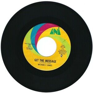 Michael J. James 45 RPM - Get The Message / Love's Funny - UNI VG+ Rock '69